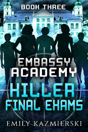 [Embassy Academy 03] • Killer Final Exams